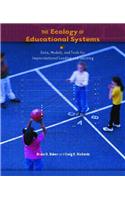 The Ecology of Educational Systems: Data, Models, and Tools for Improvisational Leading and Learning