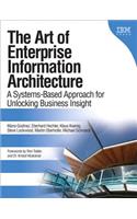 The Art of Enterprise Information Architecture: A Systems-Based Approach for Unlocking Business Insight