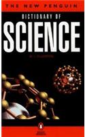 The New Penguin Dictionary of Science: (Penguin Reference Books S.)