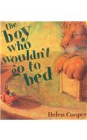 The Boy Who Wouldn't Go to Bed