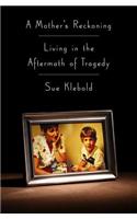 A Mother's Reckoning: Living in the Aftermath of Tragedy