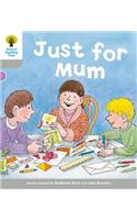 Oxford Reading Tree: Level 1: Decode and Develop: Just for Mum