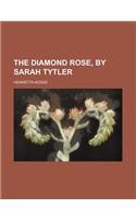 The Diamond Rose, by Sarah Tytler