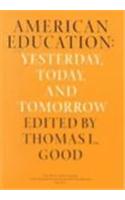 American Education: Yesterday, Today, Tomorrow