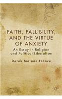 Faith, Fallibility, and the Virtue of Anxiety
