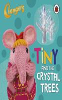 Clangers: Tiny and the Crystal Trees: (Clangers)
