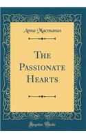 The Passionate Hearts (Classic Reprint)