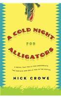 A Cold Night for Alligators