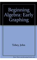 Beginning Algebra: Early Graphing Plus Mymathlab Student Access Kit