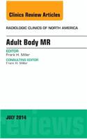 Adult Body Mr, an Issue of Radiologic Clinics of North America