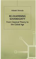 Re-examining Sovereignty: From Classical Theory to the Global Age