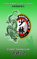 SHAOLIN Martial Arts Canada- Student Training Guide LEVEL 2