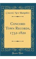 Concord Town Records, 1732-1820 (Classic Reprint)