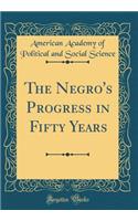The Negro's Progress in Fifty Years (Classic Reprint)
