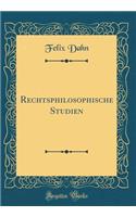 Rechtsphilosophische Studien (Classic Reprint)