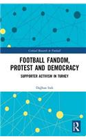 Football Fandom, Protest and Democracy