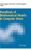 Handbook of Mathematical Models in Computer Vision