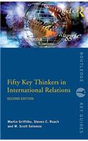 Fifty Key Thinkers in International Relations