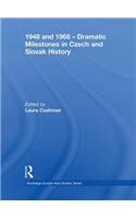 1948 and 1968 – Dramatic Milestones in Czech and Slovak History