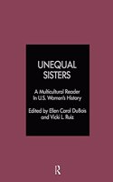 Unequal Sisters: Multicultural Reader in U.S. Women's History