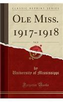 OLE Miss. 1917-1918, Vol. 22 (Classic Reprint)