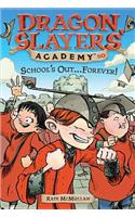 Dsa 20 School's Out...Forever!