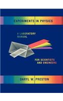 Experiments in Physics: A Laboratory Manual for Scientists and Engineers
