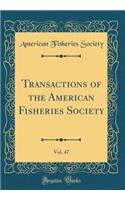 Transactions of the American Fisheries Society, Vol. 47 (Classic Reprint)