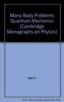 Many Body Problems Quantum Mechanics: (Cambridge Monographs on Physics)