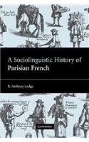 Sociolinguistic History of Parisian French