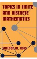 Topics in Finite and Discrete Mathematics