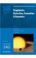 Exoplanets: Detection, Formation and Dynamics (IAU S249)