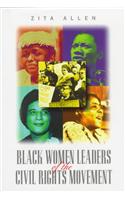 Black Women Leaders of the Civil Rights Movement
