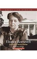 Eleanor Roosevelt: Activist for Social Change: Activist for Social Change