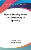 How to Develop Power and Personality in Speaking