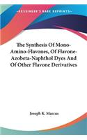 Synthesis Of Mono-Amino-Flavones, Of Flavone-Azobeta-Naphthol Dyes And Of Other Flavone Derivatives