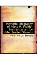 Memorial Biography of Adele M. Fielde, Humanitarian, by Helen Norton Stevens