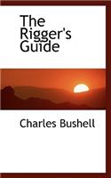 The Rigger's Guide