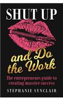 Shut Up and Do the Work