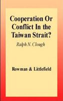 Cooperation or Conflict in the Taiwan Strait?