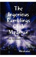 Ingenious Ramblings of a Madman