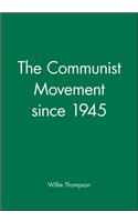 Communist Movement Since 1945