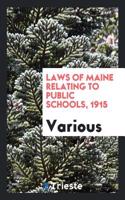 Laws of Maine Relating to Public Schools, 1915