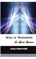 Woes of Womanhood