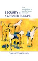 Security in a Greater Europe