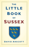 Little Book of Sussex