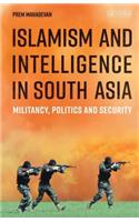 Islamism and Intelligence in South Asia