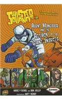 Agent Mongoose and the Attack of the Giant Insects