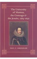 University of Mantua, the Gonzaga, and the Jesuits, 1584-1630