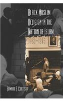 Black Muslim Religion in the Nation of Islam, 1960-1975